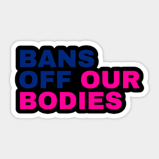 Bans Off Our Bodies cRAZY cOSTUME Sticker